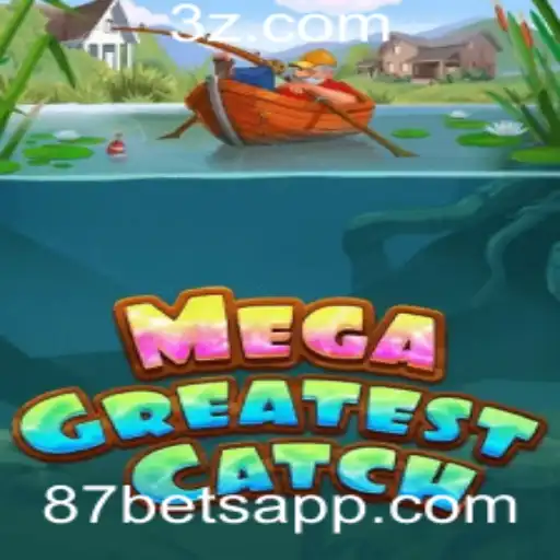 MegaGreatestCatch: Um Mergulho no Universo de Apostas com '87 Bet'